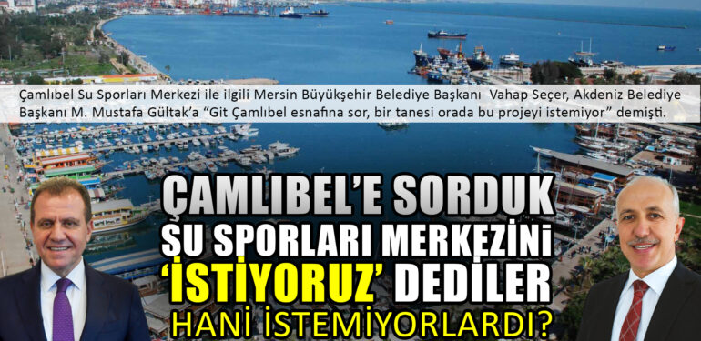 ÇAMLIBEL’E SORDUK SU SPORLARI MERKEZİNİ İSTİYORUZ’ DEDİLER