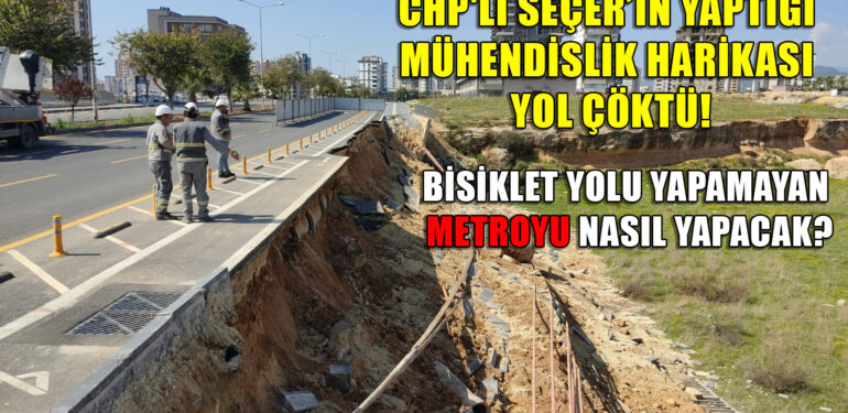 CHP’li Seçer’in yaptığı mühendislik harikası yol çöktü!