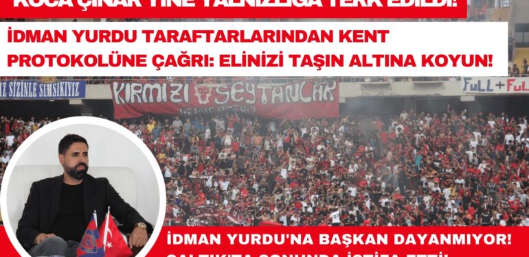 YİNE YALNIZLIĞINA TERK EDİLEN KOCA ÇINAR İDMAN YURDU’NUN TARAFTARLARI KENT PROTOKOLÜNÜ TAKIMA SAHİP ÇIKMAYA ÇAĞIRDI