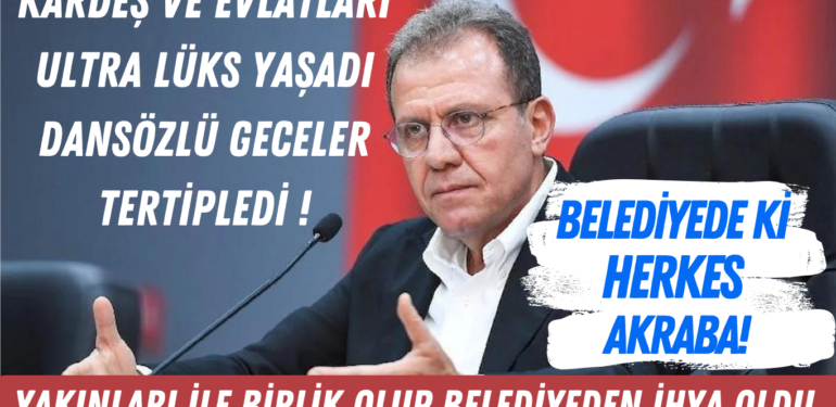 CHP’li Seçer Belediye Kadrolarını Akrabalarıyla Doldurup İhya Etmiş