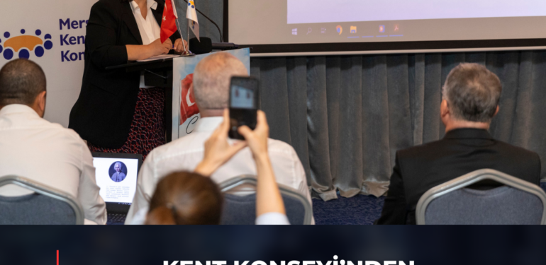 KENT KONSEYİ’NDEN ‘CUMHURİYET, ATATÜRK VE MERSİN 100. YIL KONFERANSI’