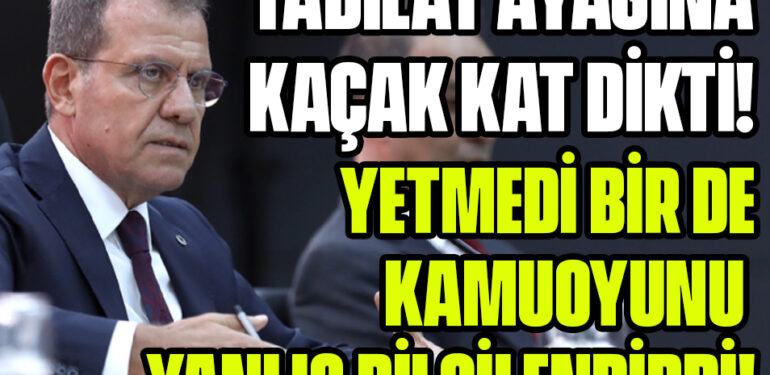 TADİLAT AYAĞINA KAÇAK KAT DİKDİ! YETMEDİ BİR DE KAMUOYUNA YANLIŞ BİLGİ VERDİ!