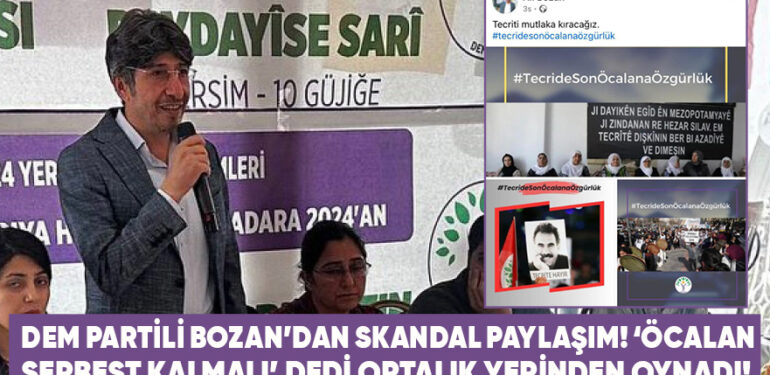 DEM PARTİLİ BOZAN’DAN SKANDAL PAYLAŞIM! ÖCALAN SERBEST KALMALI DEDİ ORTALIK YERİNDEN OYNADI!