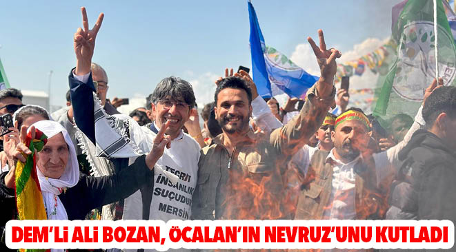 DEM PARTİ’Lİ ALİ BOZAN, ÖCALAN’IN NEVRUZ’UNU KUTLADI