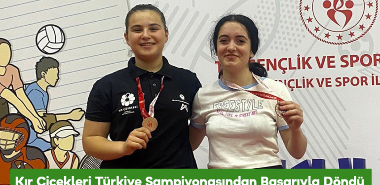 Kır Çiçekleri Türkiye Şampiyonasından Başarıyla Döndü