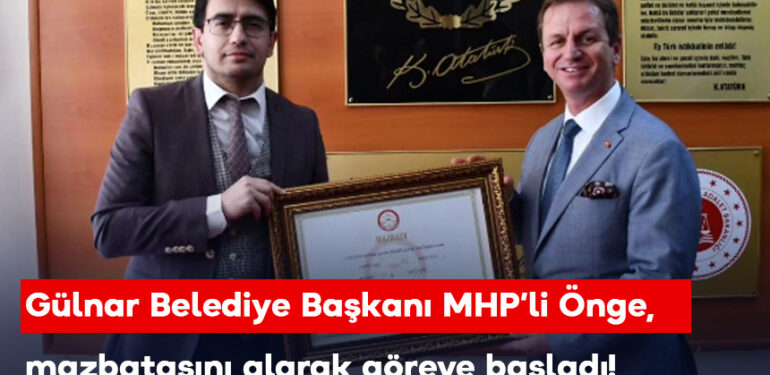 Gülnar Belediye Başkanı MHP’li Önge, mazbatasını alarak göreve başladı