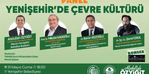 Mersin’de ‘Çevre Kültürü Paneli’ düzenleniyor