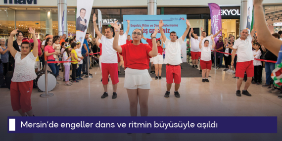Mersin’de engeller dans ve ritmin büyüsüyle aşıldı