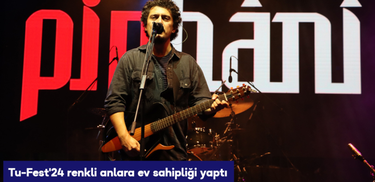 Tu-Fest’24 renkli anlara ev sahipliği yaptı
