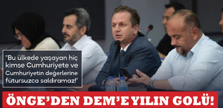 MHP’li Önge’den, DEM Partiye kayyum golü!