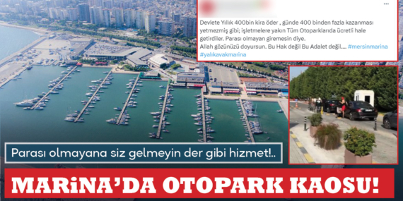 Marina’da otopark kaosu!.. Parası olmayana siz gelmeyin der gibi hizmet!..
