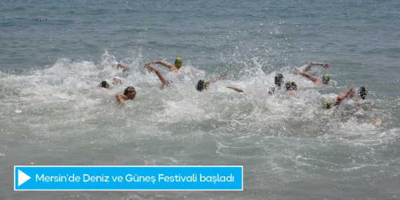 Mersin’de Deniz ve Güneş Festivali başladı