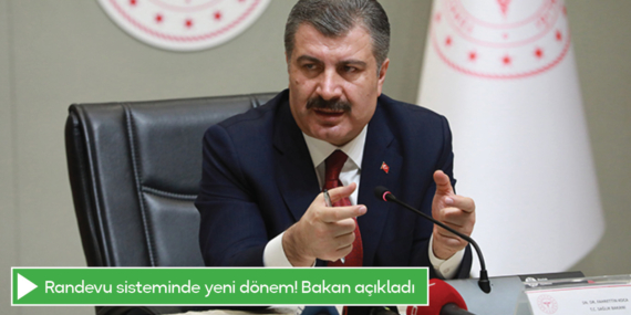 Randevu sisteminde yeni dönem! Bakan açıkladı