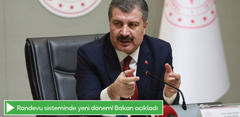 Randevu sisteminde yeni dönem! Bakan açıkladı