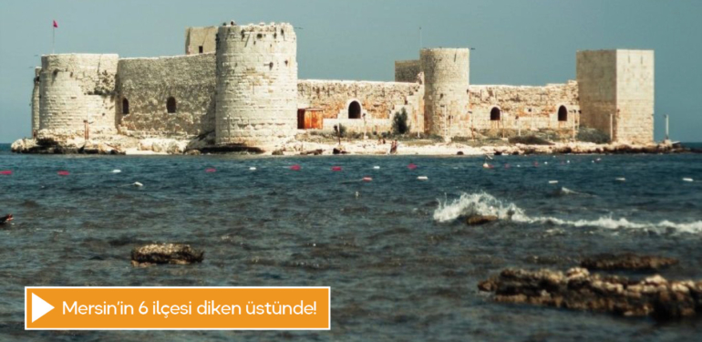 Mersin’in 6 ilçesi diken üstünde!