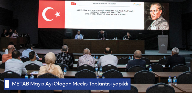 METAB Mayıs Ayı Olağan Meclis Toplantısı yapıldı