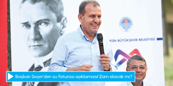 Başkan Seçer’den su faturası açıklaması! Zam olacak mı?