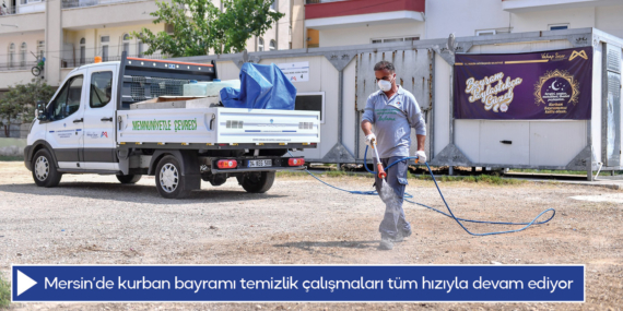 Mersin’de kurban bayramı temizlik çalışmaları tüm hızıyla devam ediyor