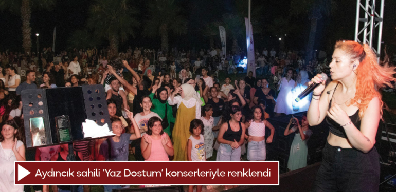 Aydıncık sahili ‘Yaz Dostum’ konserleriyle renklendi