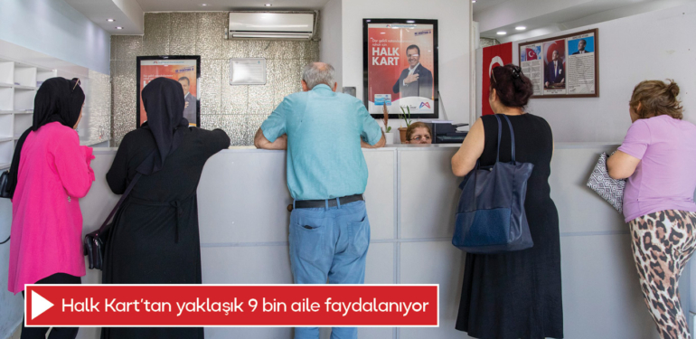 Halk Kart’tan yaklaşık 9 bin aile faydalanıyor