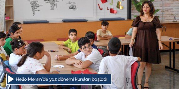 Hello Mersin’de yaz dönemi kursları başladı