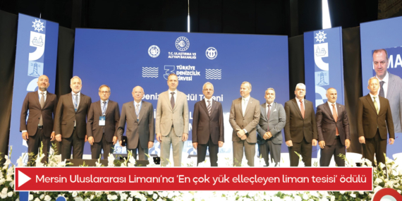 Mersin Uluslararası Limanı’na ‘En çok yük elleçleyen liman tesisi’ ödülü