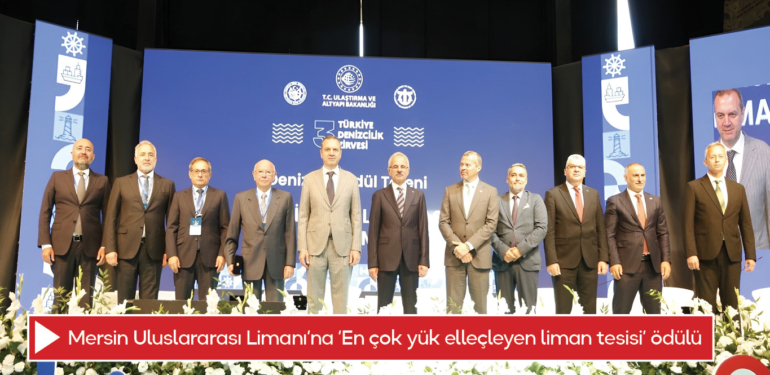 Mersin Uluslararası Limanı’na ‘En çok yük elleçleyen liman tesisi’ ödülü