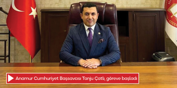 Anamur Cumhuriyet Başsavcısı Tanju Çatlı, göreve başladı