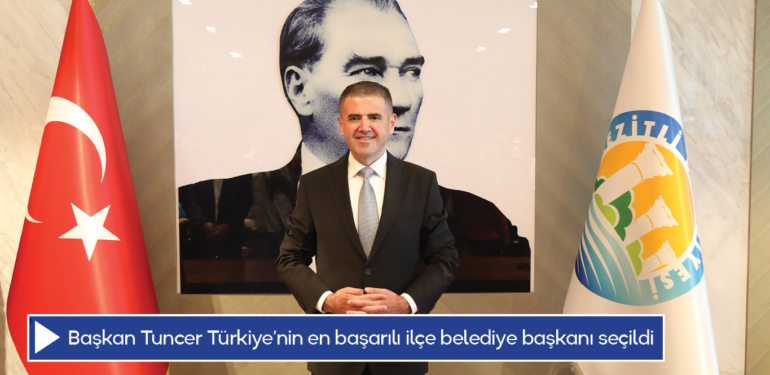 Başkan Tuncer Türkiye’nin en başarılı ilçe belediye başkanı seçildi