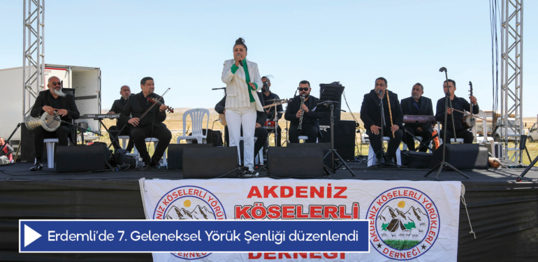 Erdemli’de 7. Geleneksel Yörük Şenliği düzenlendi