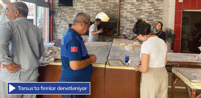 Tarsus’ta fırınlar denetleniyor