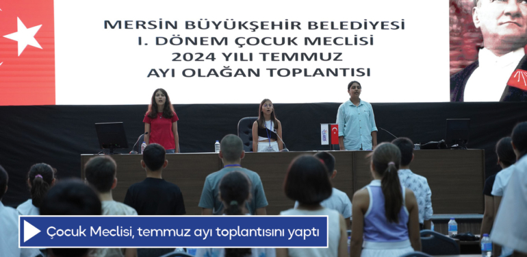 Çocuk Meclisi, temmuz ayı toplantısını yaptı