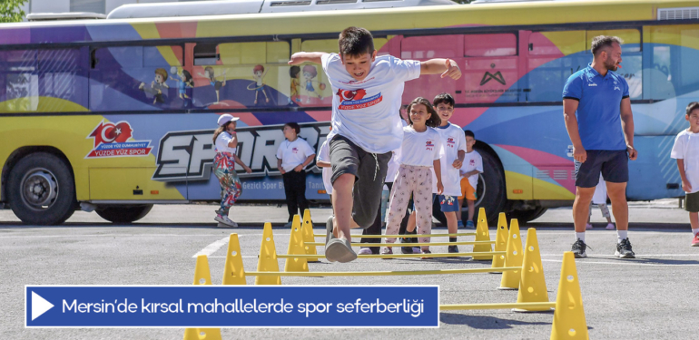 Mersin’de kırsal mahallelerde spor seferberliği