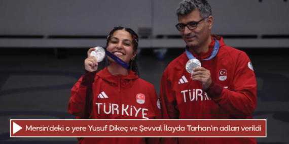 Bakan duyurdu! Mersin’deki o yere Yusuf Dikeç ve Şevval İlayda Tarhan’ın adları verildi