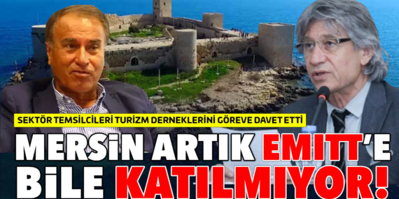 MERSİN’DE YATIRIMLAR VAR, TURİZM YOK!