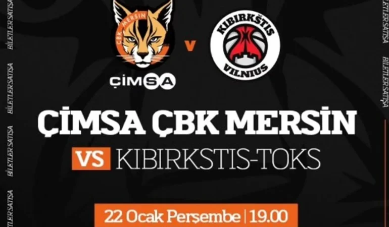 ÇBK Mersin, EuroCup’ta Çeyrek Final İçin Sahaya Çıkıyor: Kibirkstis Karşısında Büyük Avantaj