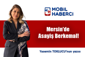 kose-yazisi-mersinde-asayis-berkemal-yasemin-toklucu