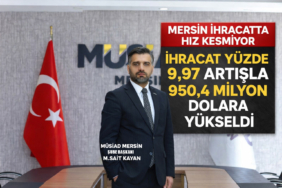 MÜSİAD MERSİN ŞUBE BAŞKANI MEHMET SAİT KAYAN