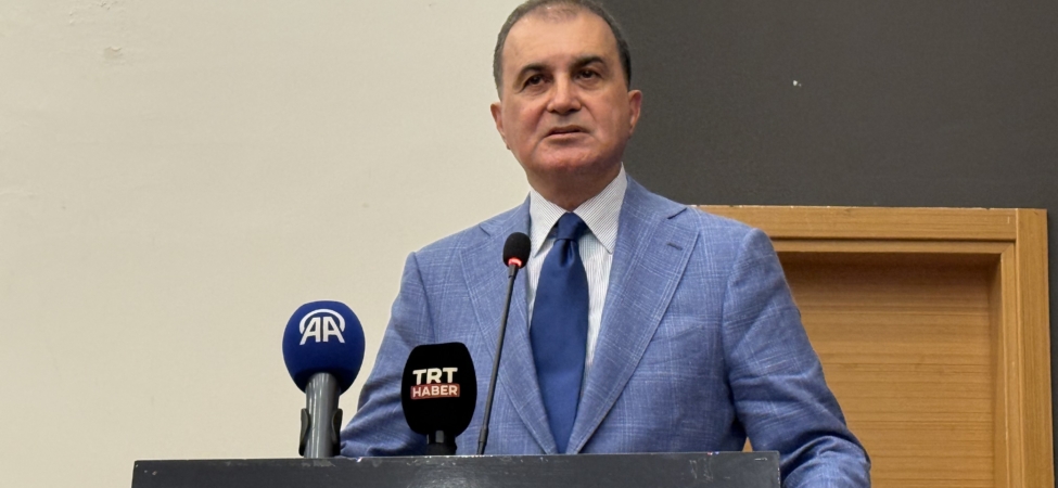 ÇELİK: "TÜRKİYE, DÜNYANIN BARIŞ ADASI OLARAK ÖNE ÇIKMAYA DEVAM EDİYOR"