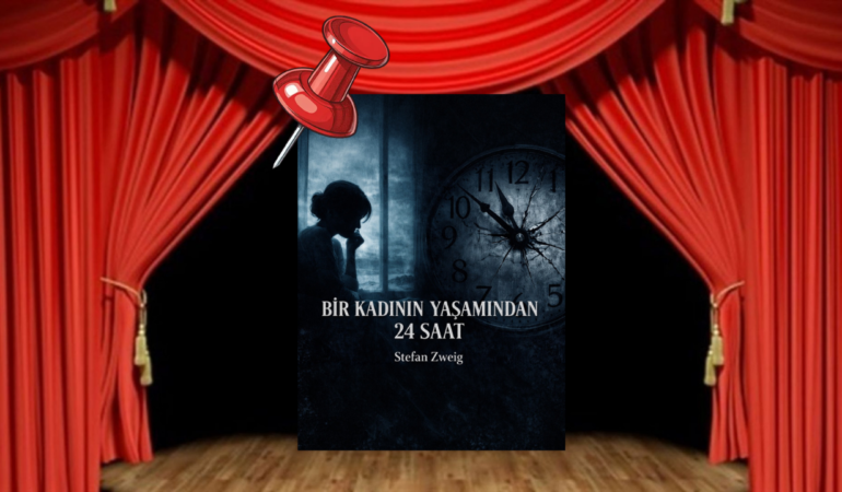 “Bir Kadının Yaşamından Yirmi Dört Saat” Mersin’de sahnelenecek