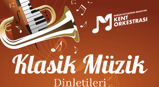 Forum Mersin’de Klasik Müzik Dinletisi düzenlenecek