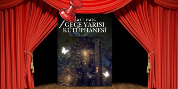Gece Yarısı Kütüphanesi Mersin’de sahnelenecek