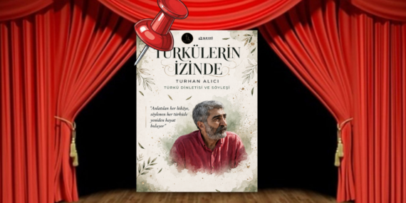 Türkülerin İzinde Mersin’de sanatseverlerle buluşacak